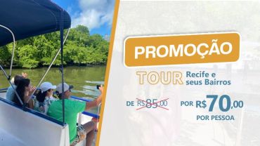 PROMOÇÃO Tour Recife e seus Bairros